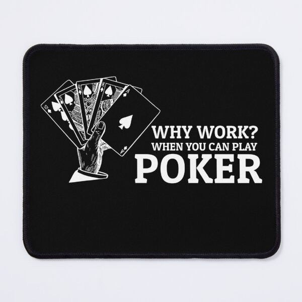 Item preview, Why Work When You Can Play Poker T-shirt, Funny Poker Shirt, Casino Shirt, Poker Player Gift, Poker Tee Women, Gambling T-shirt designed and sold by Djikou.