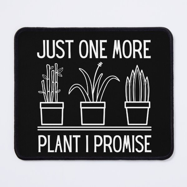 Item preview, Just One More Plant I Promise Funny Gardener Enthusiast Cute designed and sold by Gifts-Trend.