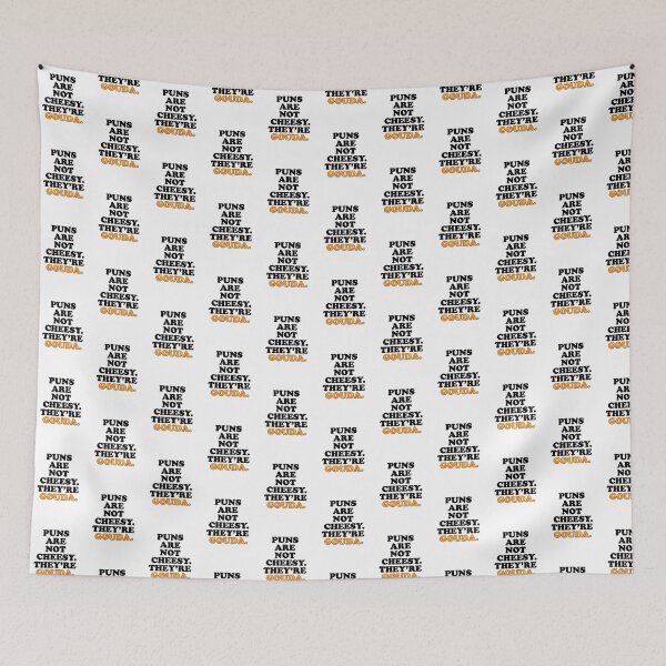 Item preview, Puns Are Not Cheesy - They're Gouda Funny Pun designed and sold by SunnyStreet.