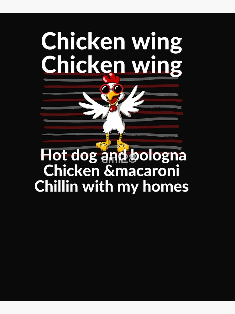 " Chicken wing chicken wing hot dog and bologna chicken and macaroni
