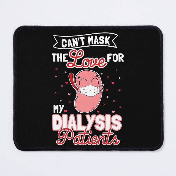 Item preview, Can't Mask The Love For My Dialysis Patients designed and sold by CeciliaGallaway.