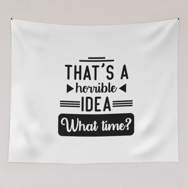 Item preview, Esa es una idea horrible, ¿a qué hora? designed and sold by Anoirshop ⭐⭐⭐⭐⭐.