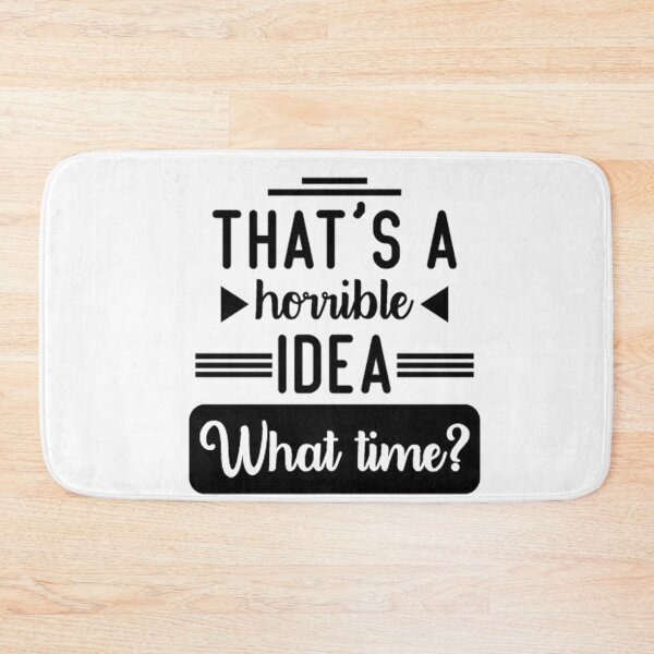 Item preview, That's a horrible idea, What time? designed and sold by Anoirshop ⭐⭐⭐⭐⭐.
