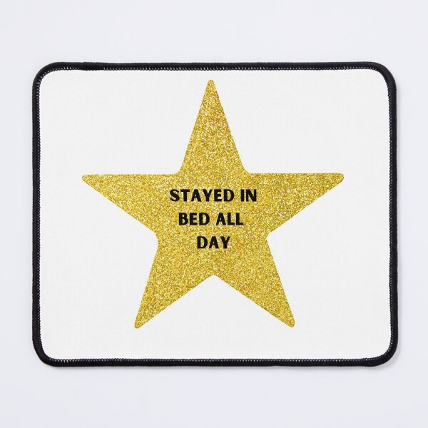 Item preview, Stayed In Bed All Day Gold Star designed and sold by designsbyreaia.