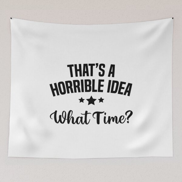 Item preview, Esa es una idea horrible, ¿a qué hora? designed and sold by Anoirshop ⭐⭐⭐⭐⭐.