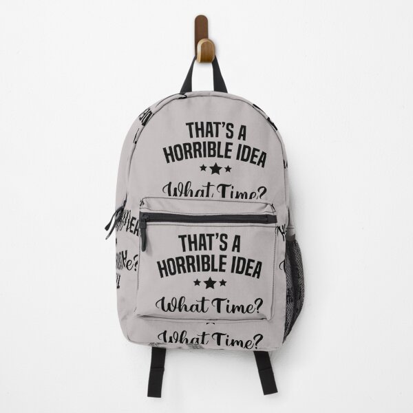 Item preview, That's a horrible idea, What time? designed and sold by Anoirshop ⭐⭐⭐⭐⭐.