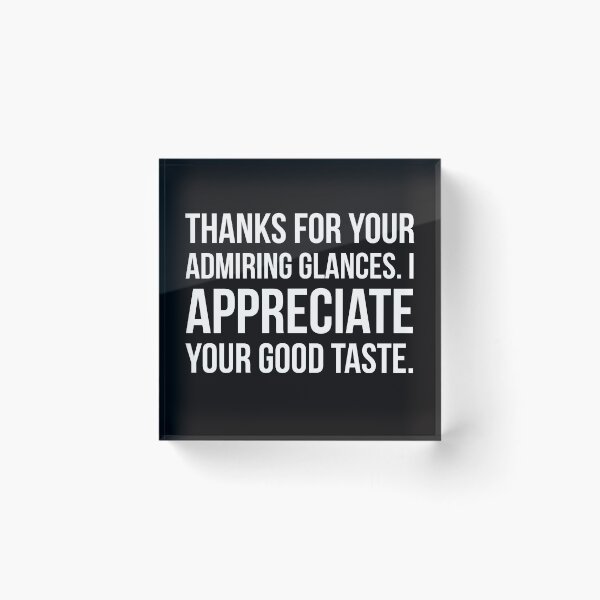 Item preview, Admiring glances designed and sold by Slogans4u.