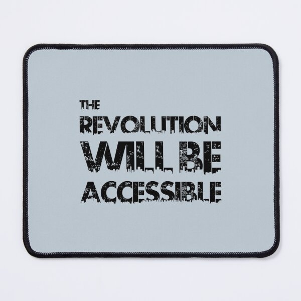 Item preview, The Revolution Will Be Accessible  designed and sold by RomioshopID.