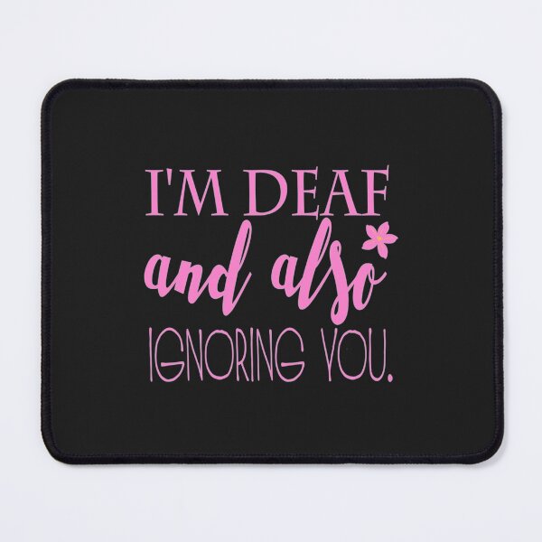 Item preview, Hearing impaired ignoring you pink    designed and sold by RomioshopID.