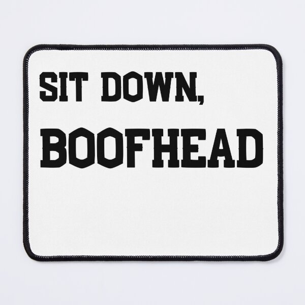 Item preview, Sit down , BOOFHEAD - FUNNY EXPLOSIVE T-SHIRT designed and sold by andrei49387.