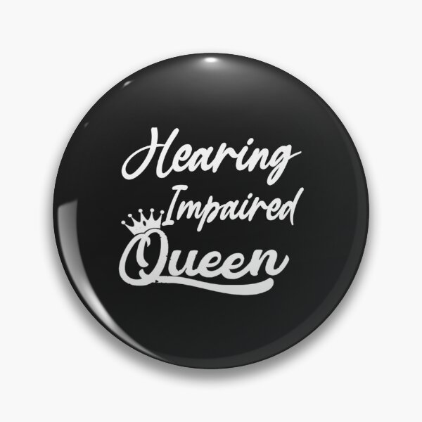 Item preview, Hearing impaired queen designed and sold by RomioshopID.