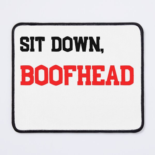 Item preview, Copy of Sit down , BOOFHEAD -  FUNNY EXPLOSIVE T-SHIRT designed and sold by andrei49387.