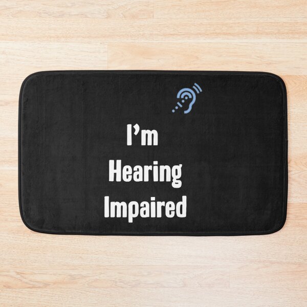 Item preview, Hearing Impaired     designed and sold by RomioshopID.