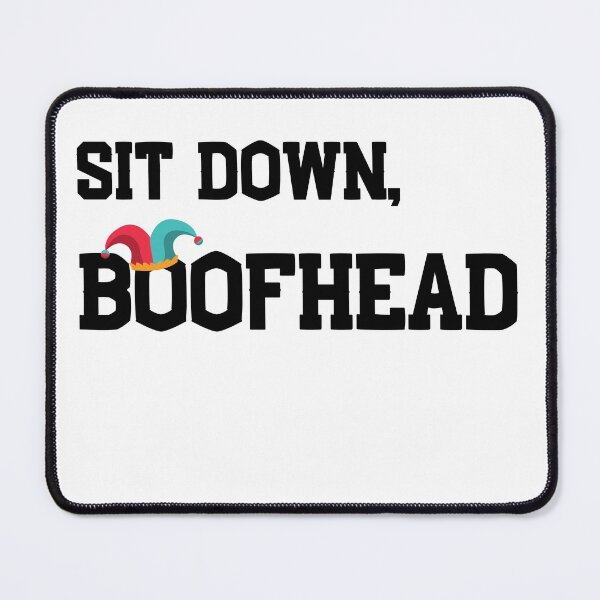 Item preview, Sit down , BOOFHEAD - FUNNY EXPLOSIVE T-SHIRT designed and sold by andrei49387.