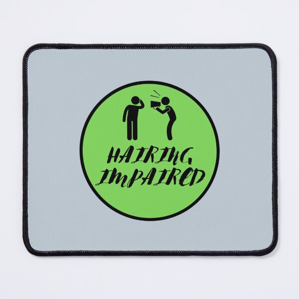 Item preview, Hearing Impaired          designed and sold by RomioshopID.