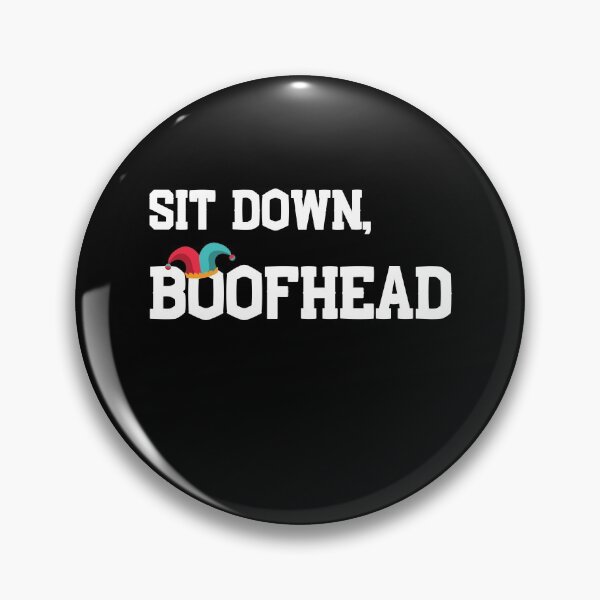 Item preview, Sit down , BOOFHEAD -  FUNNY EXPLOSIVE T-SHIRT designed and sold by andrei49387.