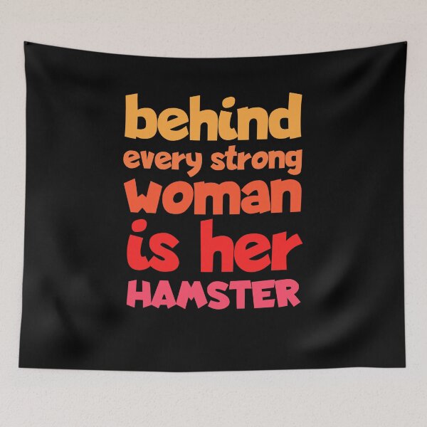 Item preview, Behind Every Strong Woman Is Her Hamster Funny designed and sold by Nadey.