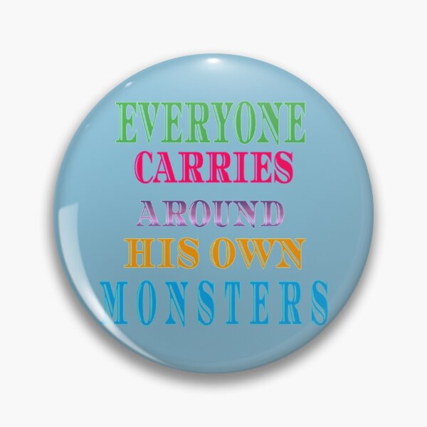 Item preview, EVERYONE CARRIES AROUND HIS OWN MONSTERS a text art   designed and sold by AncestryAndMe.