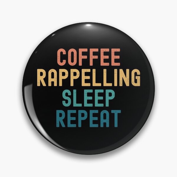 Item preview, Coffee Rappelling Sleep Repeat - Funny Rappelling & Coffee Gift designed and sold by kindxinn.