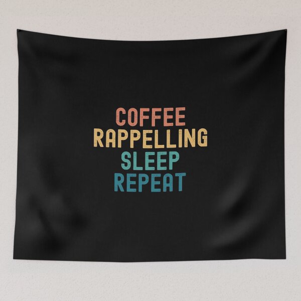 Item preview, Coffee Rappelling Sleep Repeat - Funny Rappelling & Coffee Gift designed and sold by kindxinn.