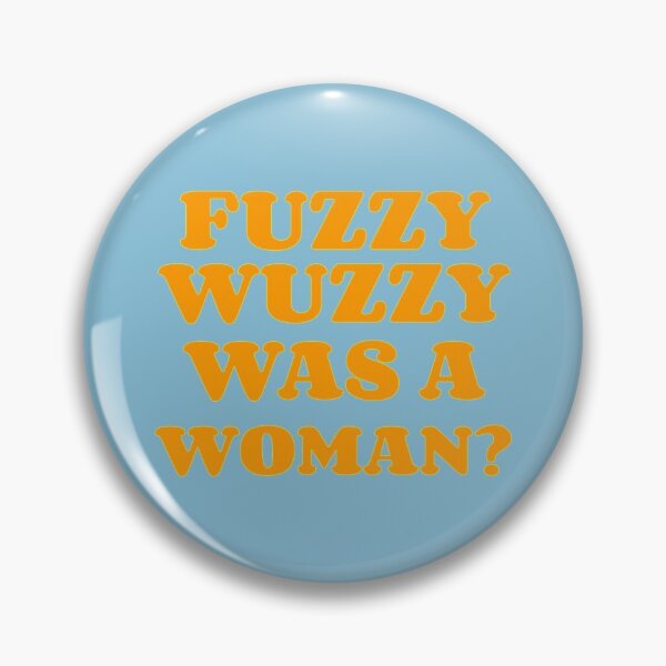 Item preview, Fuzzy Wuzzy Was A Woman  designed and sold by AncestryAndMe.