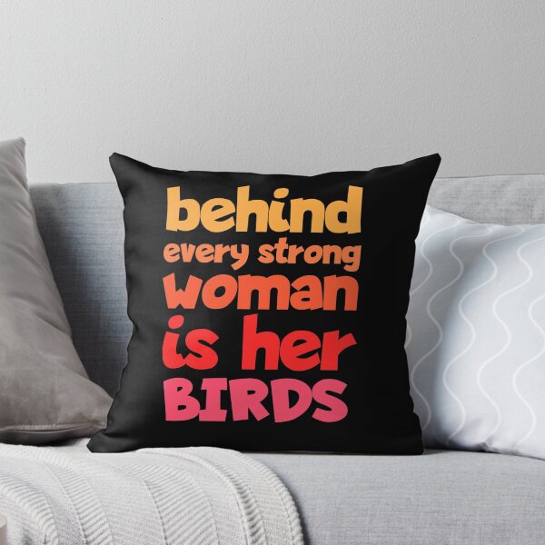Item preview, Behind Every Strong Woman Is Her Birds Funny designed and sold by Nadey.