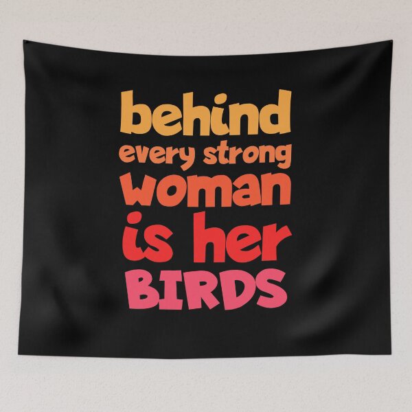 Item preview, Behind Every Strong Woman Is Her Birds Funny designed and sold by Nadey.