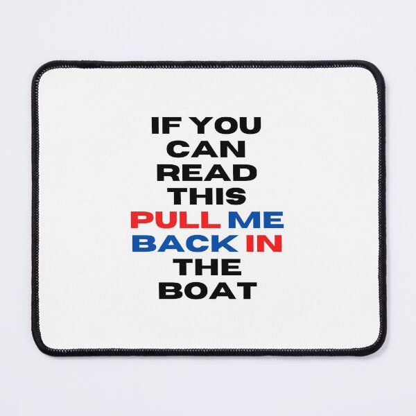 Item preview, If You Can Read This Pull Me Back In The Boat designed and sold by t-shirt studio.