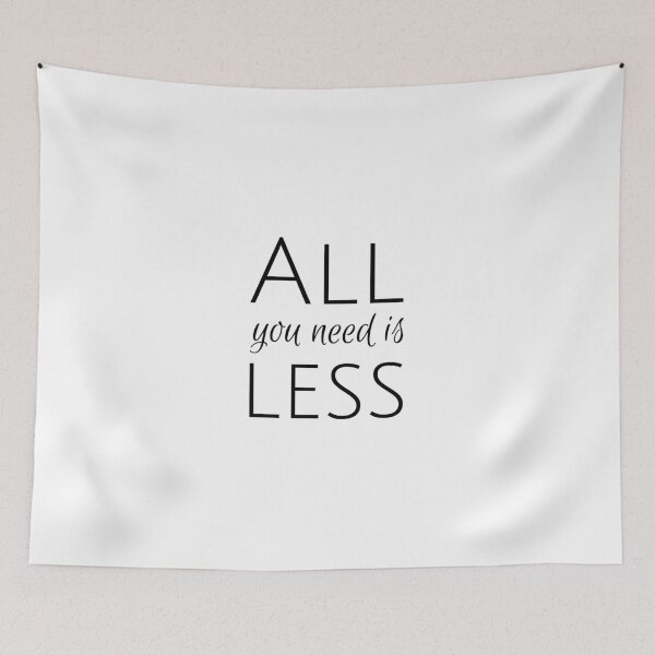 Item preview, All you need is less, Lifestyle, Minimalist, Minimal, Simple designed and sold by cyhdesign.