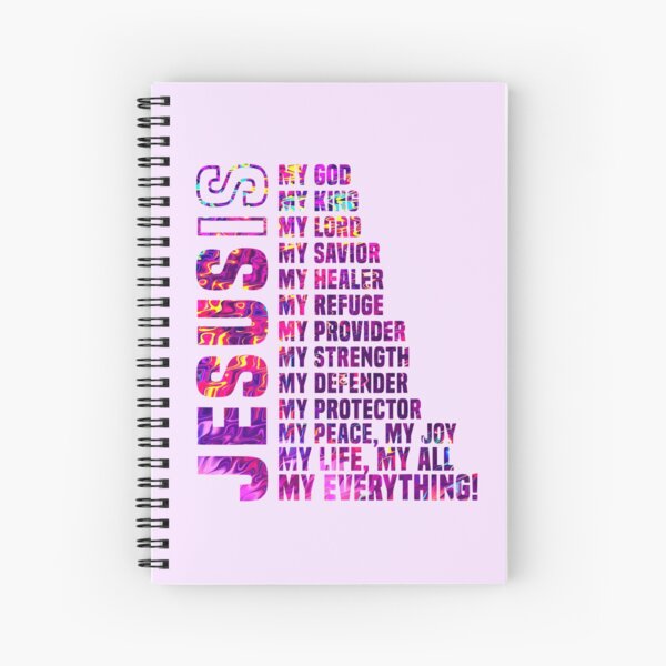 jesus is my everything and everything essential Spiral Notebook