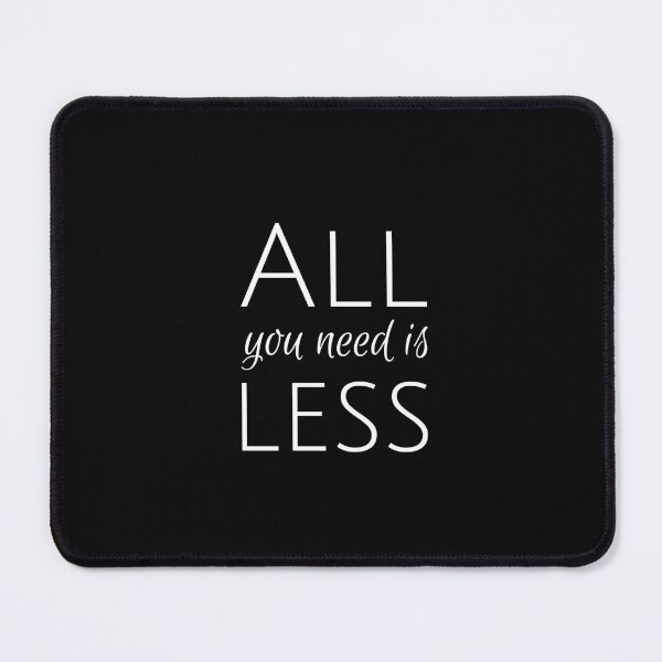 Item preview, All you need is less, Lifestyle, Minimalist, Minimal, Simple designed and sold by cyhdesign.