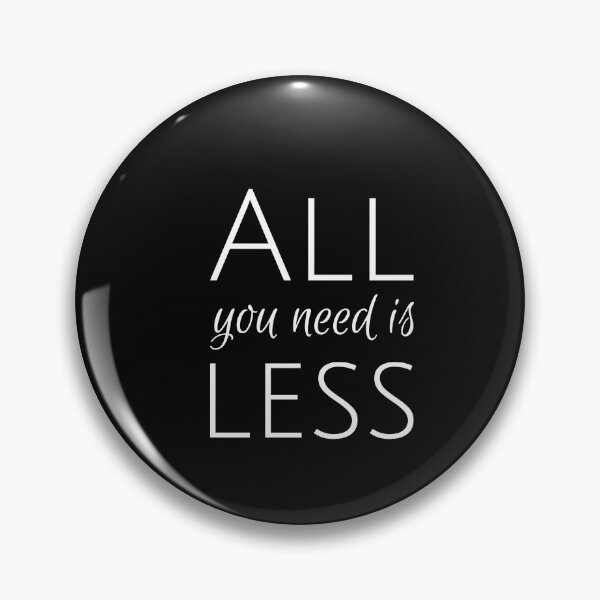 Item preview, All you need is less, Lifestyle, Minimalist, Minimal, Simple designed and sold by cyhdesign.