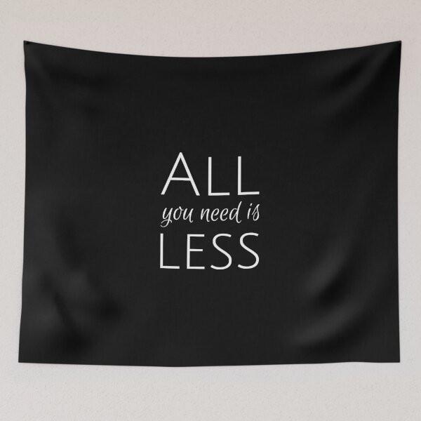 Item preview, All you need is less, Lifestyle, Minimalist, Minimal, Simple designed and sold by cyhdesign.