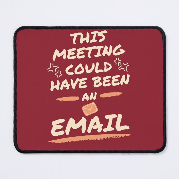 Item preview, This Meeting Could Have Been An Email designed and sold by YasmaShop.