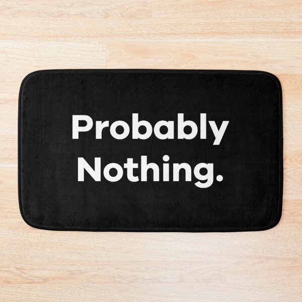 Item preview, Probably Nothing designed and sold by heyluckyseven.
