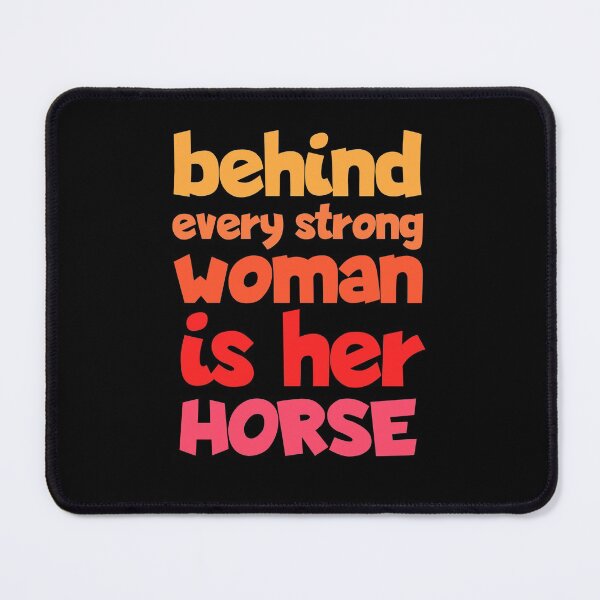 Item preview, Behind Every Strong Woman Is Her Horse Funny designed and sold by Nadey.