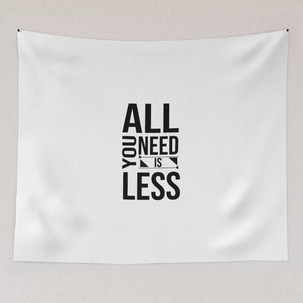 Item preview, All you need is less, Lifestyle, Minimalist, Minimal, Simple designed and sold by cyhdesign.