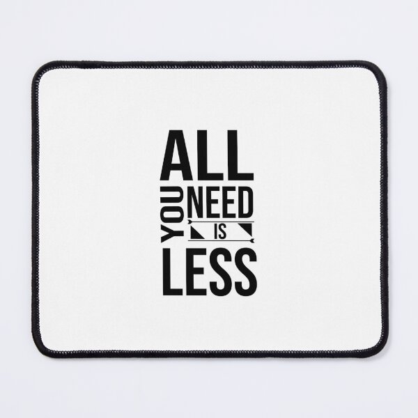 Item preview, All you need is less, Lifestyle, Minimalist, Minimal, Simple designed and sold by cyhdesign.