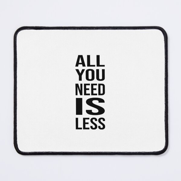 Item preview, All you need is less, Lifestyle, Minimalist, Minimal, Simple designed and sold by cyhdesign.