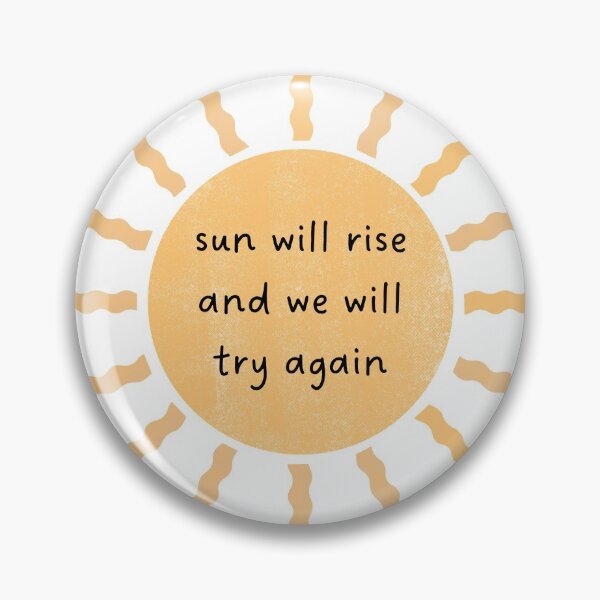 Item preview, sun will rise and we will try again designed and sold by natashaamr.
