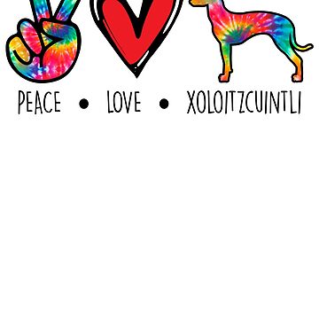 Imagen de la obra Xoloitzcuintli dog Tie Dye Peace Love Dog Mom de rafaeltto