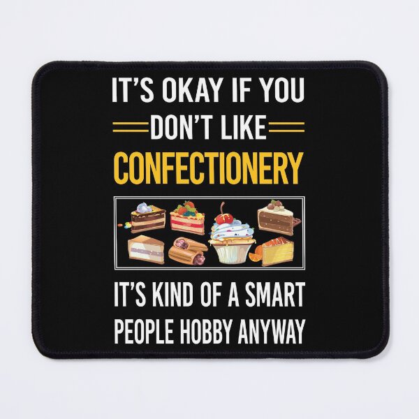 Item preview, Funny Smart People Confectionery Confectioner designed and sold by fatherbarliman.
