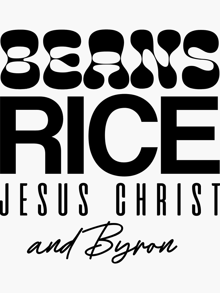 "BEANS RICE JESUS CHRIST AND BYRON TIKTOK" Sticker for Sale by