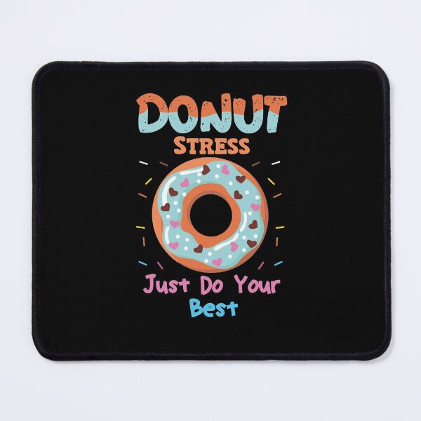Item preview, Donut Stress Just Do Your Best Teachers Testing Day Design designed and sold by adlook.