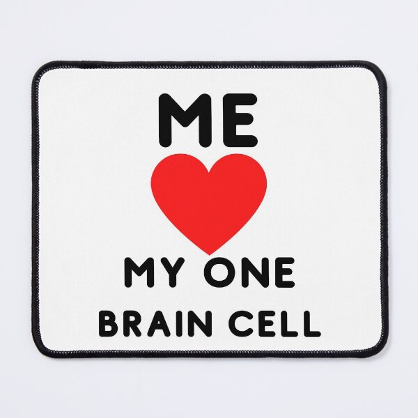 Item preview, Me Love My One Brain Cell - Funny Sticker designed and sold by andrei49387.