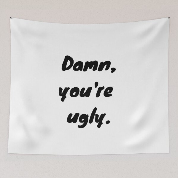Item preview, "Damn, You're Ugly" The Witcher Netflix Quote designed and sold by designsbyreaia.