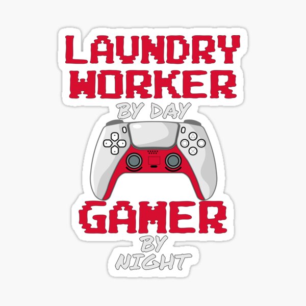 Funny Laundry Worker Gaming Sticker For Sale By Hhppppp Redbubble 4845