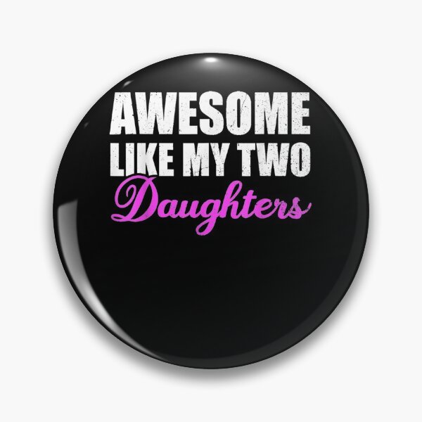 Item preview, Awesome Like My Two Daughters, Dad Father Day Mom Mother Day T-Shirt designed and sold by shop   luisant.