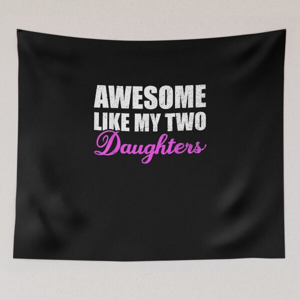 Item preview, Awesome Like My Two Daughters, Dad Father Day Mom Mother Day T-Shirt designed and sold by shop   luisant.