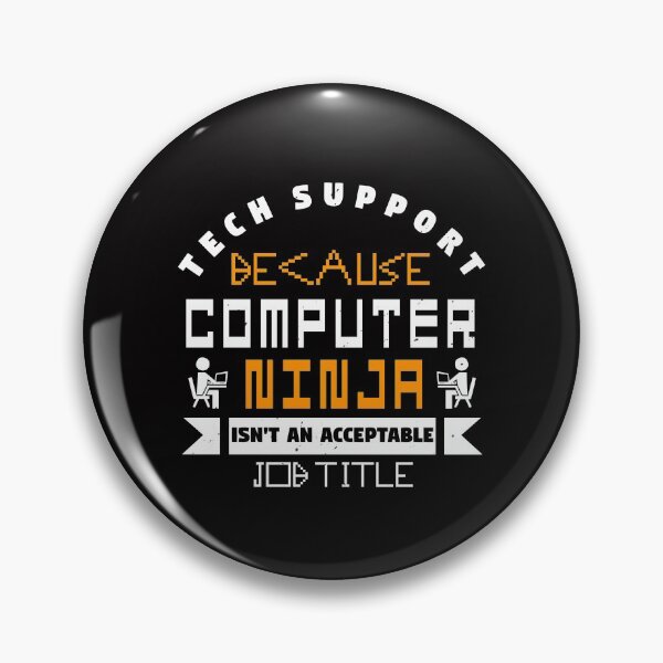 Item preview, Tech Support Because Computer Ninja Isn't An Acceptable Job Title designed and sold by verdecuddly.